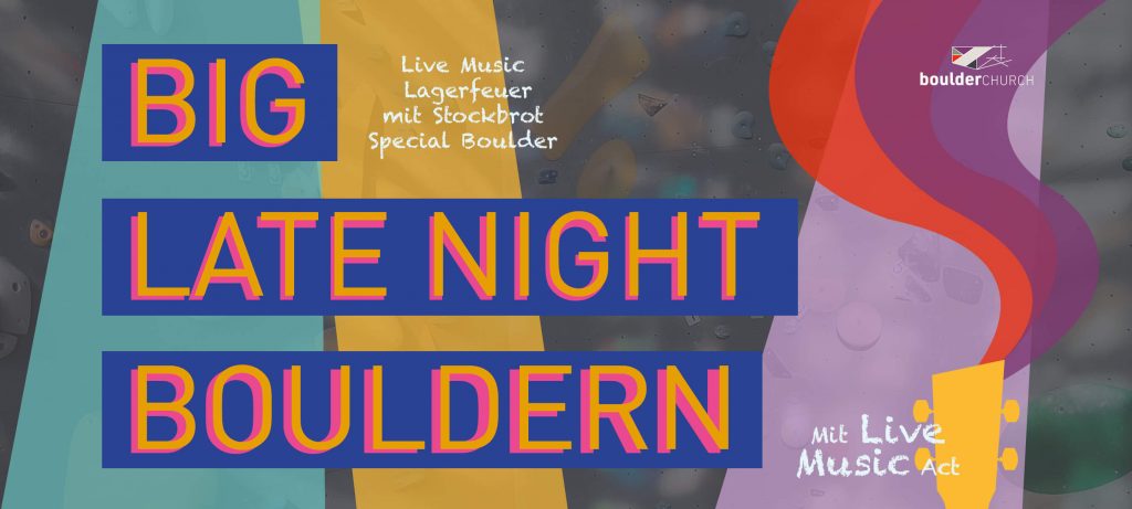 Late Night Bouldern in groß - mit Live Music und Lagerfeuer